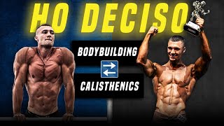 CALISTHENICS O BODYBUIDING LA MIA DECISIONE [upl. by Bradney]