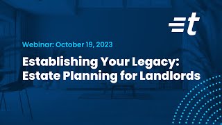 Establishing Your Legacy Estate Planning for Landlords  A TurboTenant Webinar [upl. by Brina]