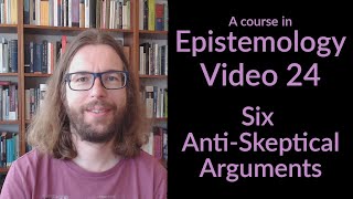 Six Antiskeptical Strategies  Epistemology Video 24 [upl. by Reve128]