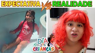 EXPECTATIVA Vs REALIDADE  DIA DAS CRIANÇAS [upl. by Yentyrb]