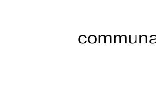 How to pronounce communalist [upl. by Danelle]