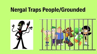 Nergal Traps PeopleGrounded [upl. by Rainer]