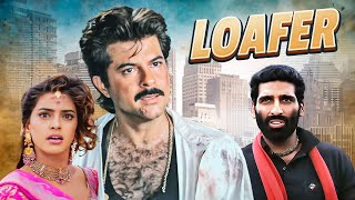 LOAFER Full Movie 4K  Anil Kapoor Juhi Chawla  Superhit Bollywood Movie [upl. by Eade552]