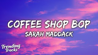 Sarah Maddack  Coffee Shop Bop Lyrics quoti hopped into a coffee shopquot TikTok Song [upl. by Rotsen]