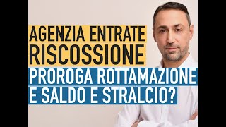 AGENZIA ENTRATE RISCOSSIONE PROROGA ROTTAMAZIONE TER E SALDO E STRALCIO nuova rottamazione Quater [upl. by Evot]