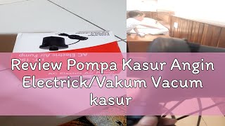 Review Pompa Kasur Angin ElectrickVakum Vacum kasur [upl. by Allemrac]