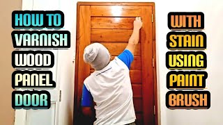 HOW TO VARNISH WOOD PANEL DOOR WITH STAIN mahoganywood diy varnish paintbrush [upl. by Eniamat956]