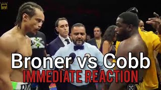 Adrien Broner vs Blair Cobbs Immediate Reaction [upl. by Mazman]