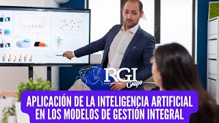 Aplicación Inteligencia Artificial en los Modelos de Gestión Integral [upl. by Denn54]