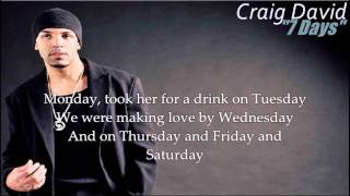 Craig David  7 Days with Lyrics [upl. by Yttel780]