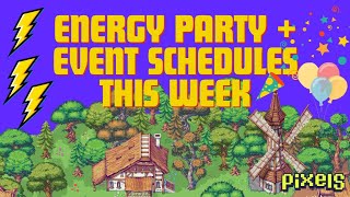 PIXELS︱⚡ ENERGY PARTY SCHEDULE AND EVENTS THIS WEEK [upl. by Norit]