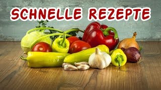 Schnelle Rezepte  Kochen für anfänger  Schnelle Rezepte kochen [upl. by Jewett]