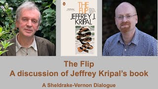 The Flip  a discussion of Jeffrey Kripals book with Rupert Sheldrake [upl. by Attlee]