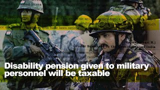 Disability pension of military personnel who retire after full service will now be taxed [upl. by Nicol698]