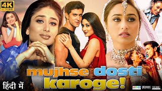 Mujhse Dosti Karoge Full Movie  Hrithik Roshan  Kareena Kapoor  Rani Mukerji  Review amp Facts HD [upl. by Euqinna]