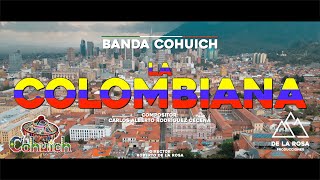 Cohuich  La Colombiana 🇨🇴 Videoclip 🎥 💥🔥 [upl. by Neils733]