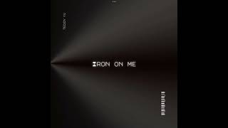 Iron on me [upl. by Saiff]