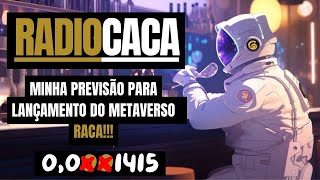 🔥RADIO CACA  RACA PREVISÃO PARA LANÇAMENTO🔥radiocaca racatoken babydogecoin shibainu babydoge [upl. by Arathorn]