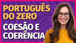 🟣 COESÃO e COERÊNCIA  Qualidade ESSENCIAIS de um TEXTO COESO e COERENTE  Prof Letícia Góes [upl. by Lusar]