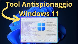 Proteggi la tua Privacy su Windows 11 con questo Tool di Antispionaggio [upl. by Nelie]