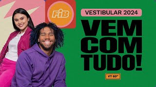 Vestibular FIB 2024  Vem Com Tudo [upl. by Casi711]