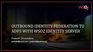 Outbound Identity Federation to ADFS with WSO2 Identity Server [upl. by Adiahs24]