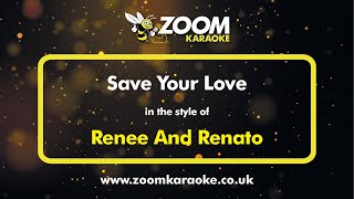 Renee And Renato  Save Your Love  Karaoke Version from Zoom Karaoke [upl. by Aydin]