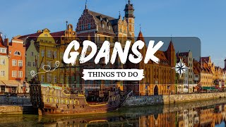 What to Do in Gdansk  Gdansk Travel Guide [upl. by Nesyt]