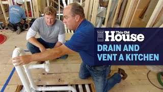 How to Drain and Vent a Kitchen  This Old House [upl. by Amabel]