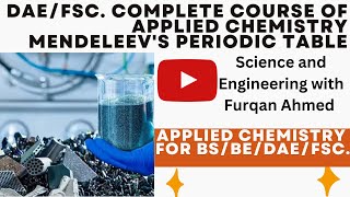 Mendeleev’s Periodic Table of the ElementsAPPLIED CHEMISTRY  FSC 1ST YEARDAE [upl. by Eitsrik135]