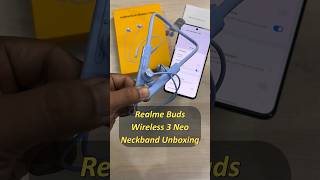 Realme Buds Wireless 3 Neo Unboxing  Neckband Earphone Under Rs1500 [upl. by Aridnere873]