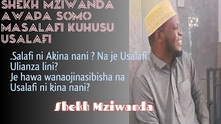 SALAFI NI WAKINA NANI  SHEKH MZIWANDA  MUHADHARA MASJID MANYEMA [upl. by Alon758]