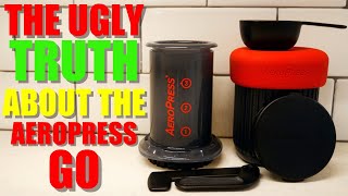 The UGLY Truth About the AEROPRESS GO Controversial Take [upl. by Lledrac]