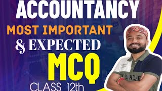 Admission of a new partner Exam oriented amp Most expected MCQs Class 12 part 2 [upl. by Rebma10]