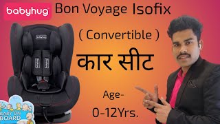 Babyhug Bon Voyage Isofix Convertible Car SeatBaby Car SeatRahulfullpair [upl. by Rogozen960]