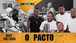 O Pacto  Grupo Amo Samba  samba ☑️ [upl. by Ahsilac]