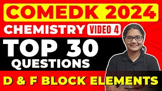 COMEDK 2024 Chemistry  Top 30 d amp f Block Elements Questions for COMEDK [upl. by Dalpe]