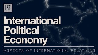 Aspects of International Relations International Political Economy [upl. by Galanti]