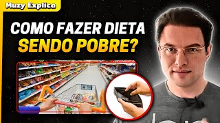 COMO FAZER DIETA SENDO POBRE  Muzy Explica [upl. by Jilli]