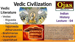 04 Vedic civilization part2  Vedic literature  Vedas Brahmanas Aranyakas Upanishads [upl. by Close]