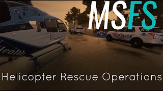 MSFS Helicopter rescue operation with the new H135 in 4K [upl. by Aerdua101]