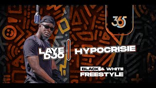 LAYE DJO  HYPOCRISIE  Black amp White Freestyle [upl. by Enirol]