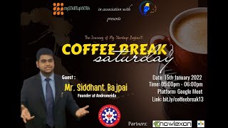 Coffee Break Saturday Mr Siddhant Bajpai [upl. by Garrot713]