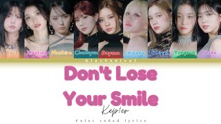 Kep1er 케플러  Dont Lose Your Smile COLOR CODED LYRICS  KANROMENG [upl. by Doownelg359]