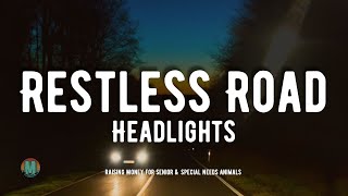 Restless Road  Headlights [upl. by Ainedrag]