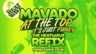 Mavado  At The Top Its Just Funky The Heatwave Refix [upl. by Esir]