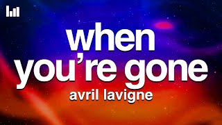 Avril Lavigne  When You’re Gone Lyrics [upl. by Hsejar]