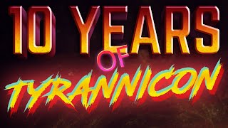 10 Year History Of Tyrannicon Channel [upl. by Sayers567]