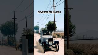 The Oldest Car in GTA 5 gta gta5 [upl. by Adnorahs492]