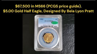 67500 in MS66 PCGS price guide 500 Gold Half Eagle Designed By Bela Lyon Pratt [upl. by Koball773]